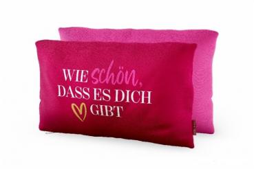 Dekokissen "Wie schön, dass es dich gibt", Kuschelkissen in Pink
